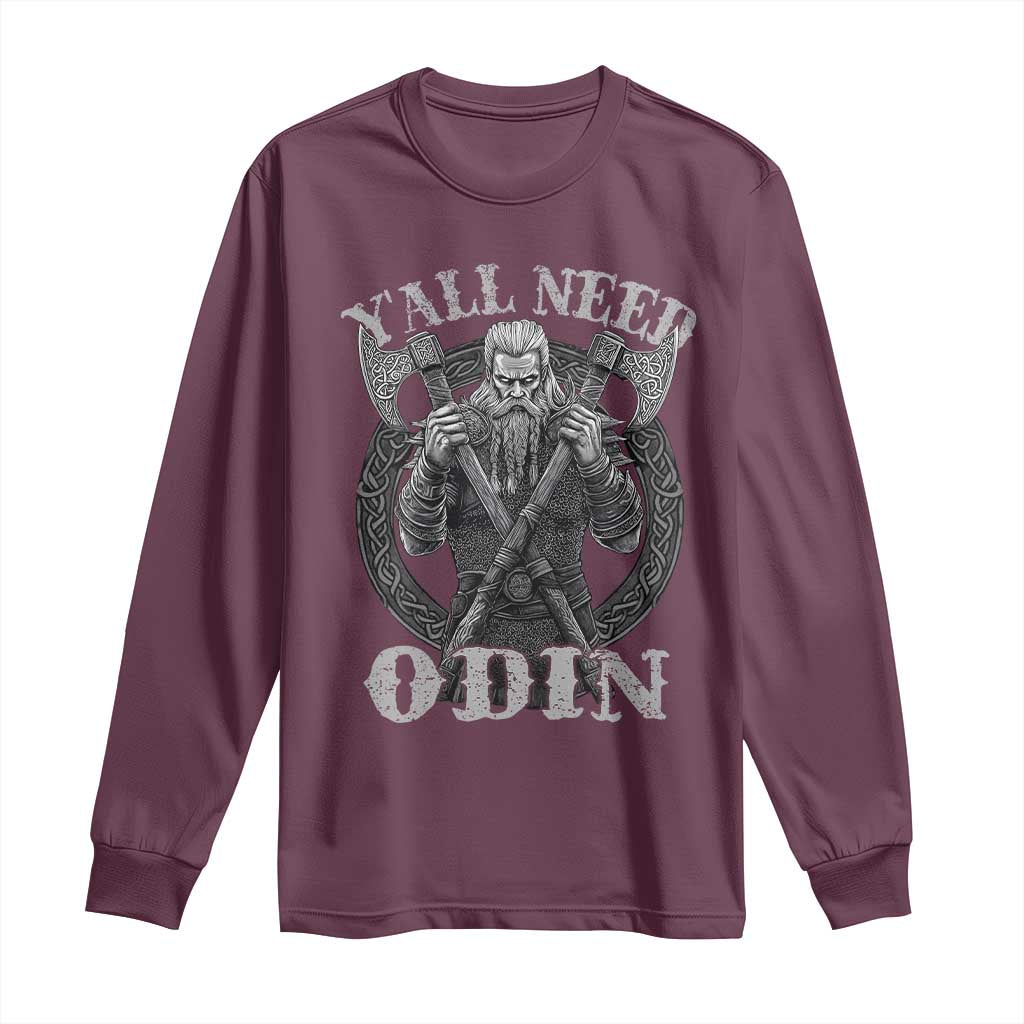 Viking Long Sleeve Shirt Y'all Need Odin TS09 Maroon Print Your Wear