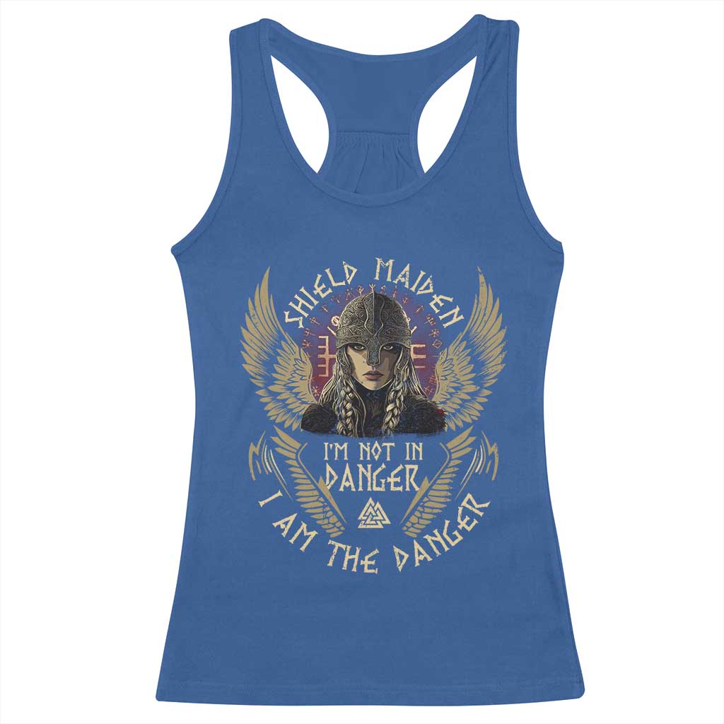 Shield Maiden Racerback Tank Top I Am The Danger Female Warrior Scandinavian Folklore Mythology TS09 Royal Blue Print Your Wear