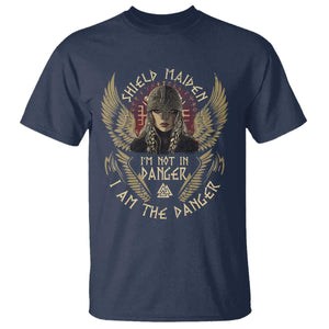 Shield Maiden T Shirt I Am The Danger Female Warrior Scandinavian Folklore Mythology TS09 Navy Print Your Wear