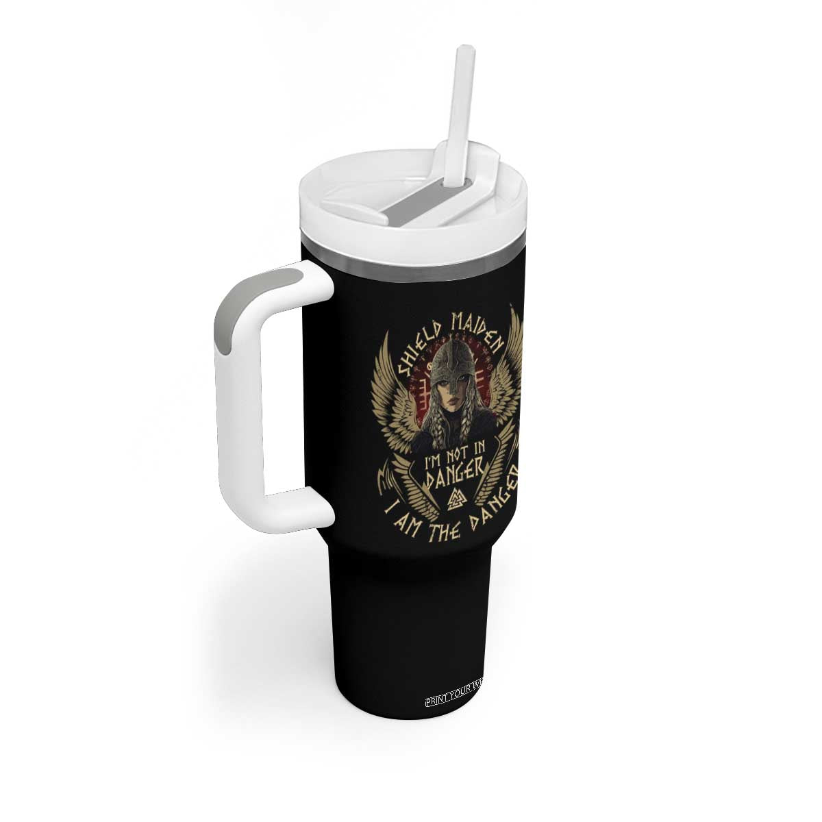 Shield Maiden Tumbler With Handle I Am The Danger Female Warrior Scandinavian Folklore Mythology TS09 Print Your Wear