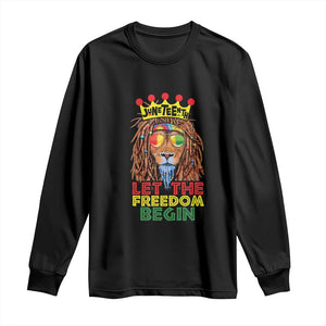 Juneteenth Long Sleeve Shirt Lion Rasta Let The Freedom Begin African American TS09 Black Print Your Wear