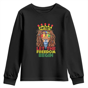 Juneteenth Youth Sweatshirt Lion Rasta Let The Freedom Begin African American TS09 Black Print Your Wear