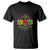 Juneteenth T Shirt Emancipation Day Black American Freedom June 19th 1865 TS09 Black Print Your Wear