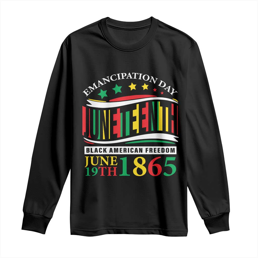 Juneteenth 1865 Long Sleeve Shirt Emancipation Day Black American Freedom Black Pride TS09 Black Print Your Wear