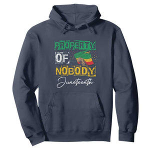 Juneteenth Hoodie Property Of Nobody Melanin Black Freedom TS09 Navy Print Your Wear