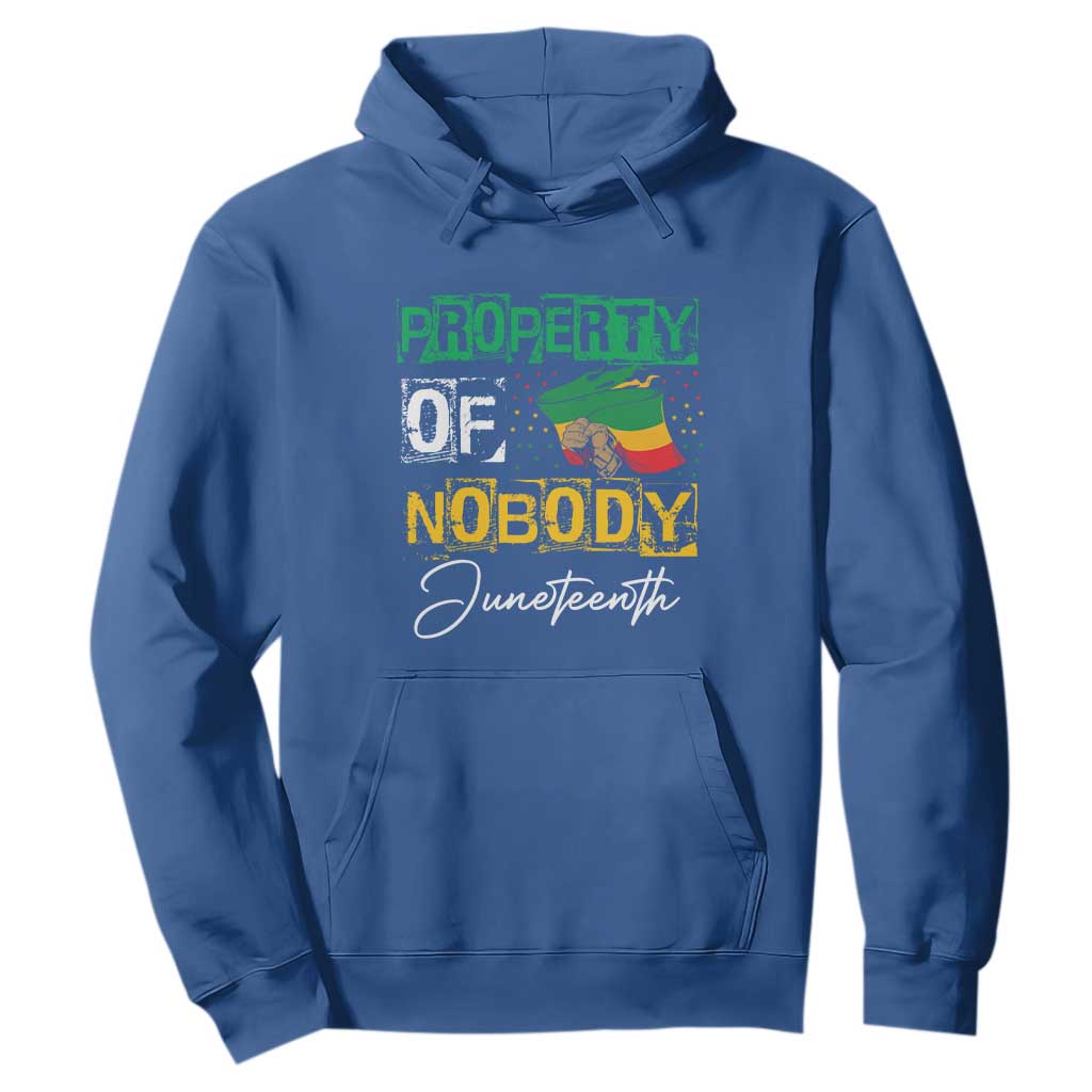Juneteenth Hoodie Property Of Nobody Melanin Black Freedom TS09 Royal Blue Print Your Wear