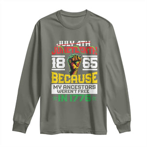 Juneteenth 1865 Long Sleeve Shirt Because My Ancestors Weren't Free In 1776 African American TS09 Military Green Print Your Wear