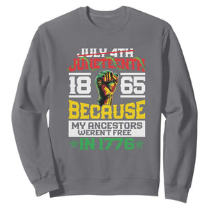 1865 Juneteenth Sweatshirt Because My Ancestors Weren't Free In 1776 TS09 Charcoal Print Your Wear