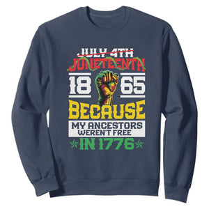 1865 Juneteenth Sweatshirt Because My Ancestors Weren't Free In 1776 TS09 Navy Print Your Wear