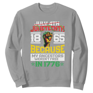 1865 Juneteenth Sweatshirt Because My Ancestors Weren't Free In 1776 TS09 Sport Gray Print Your Wear