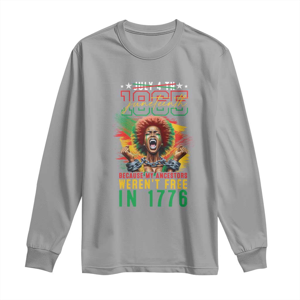 African American Juneteenth Long Sleeve Shirt Because My Ancestors Weren't Free In 1776 TS09 Sport Gray Print Your Wear