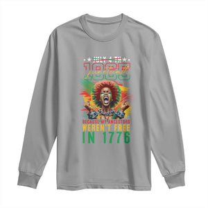 African American Juneteenth Long Sleeve Shirt Because My Ancestors Weren't Free In 1776 TS09 Sport Gray Print Your Wear