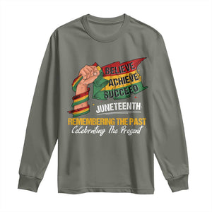 Black Pride Juneteenth Long Sleeve Shirt Believe Achieve Succeed Remembering The Past Celebrationg The Present TS09 Military Green Print Your Wear