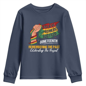 Black Pride Juneteenth Youth Sweatshirt Believe Achieve Succeed Remembering The Past Celebrationg The Present TS09 Navy Print Your Wear