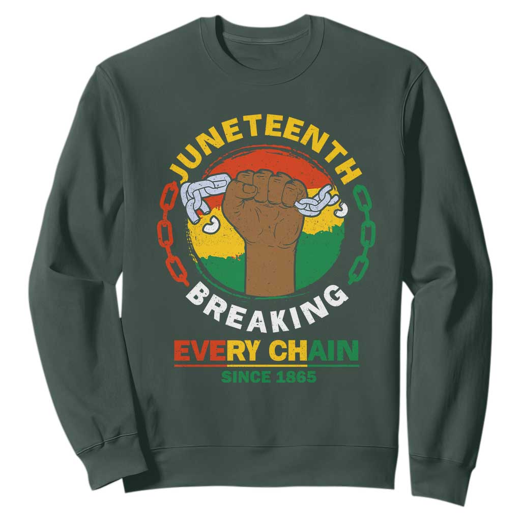 Juneteenth Sweatshirt Breaking Every Chain Since 1865 TS09 Dark Forest Green Print Your Wear
