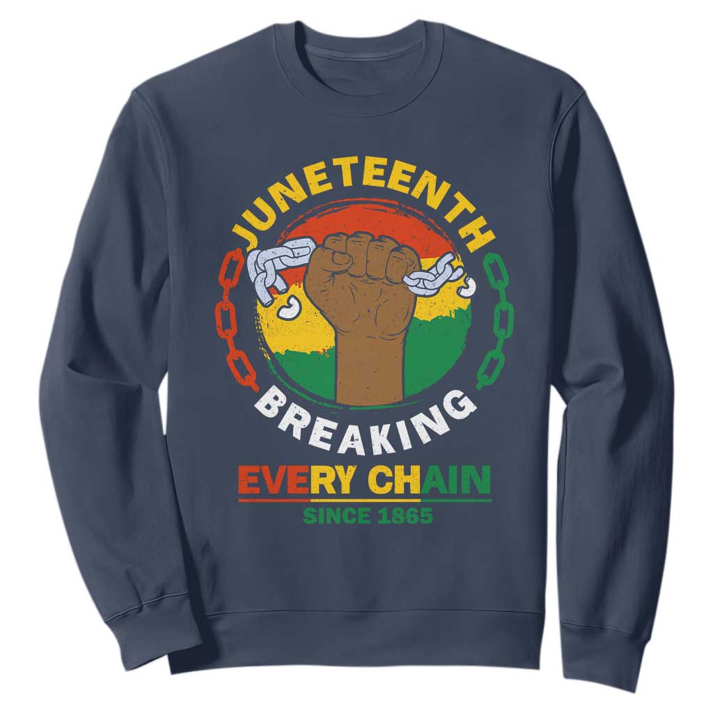 Juneteenth Sweatshirt Breaking Every Chain Since 1865 TS09 Navy Print Your Wear