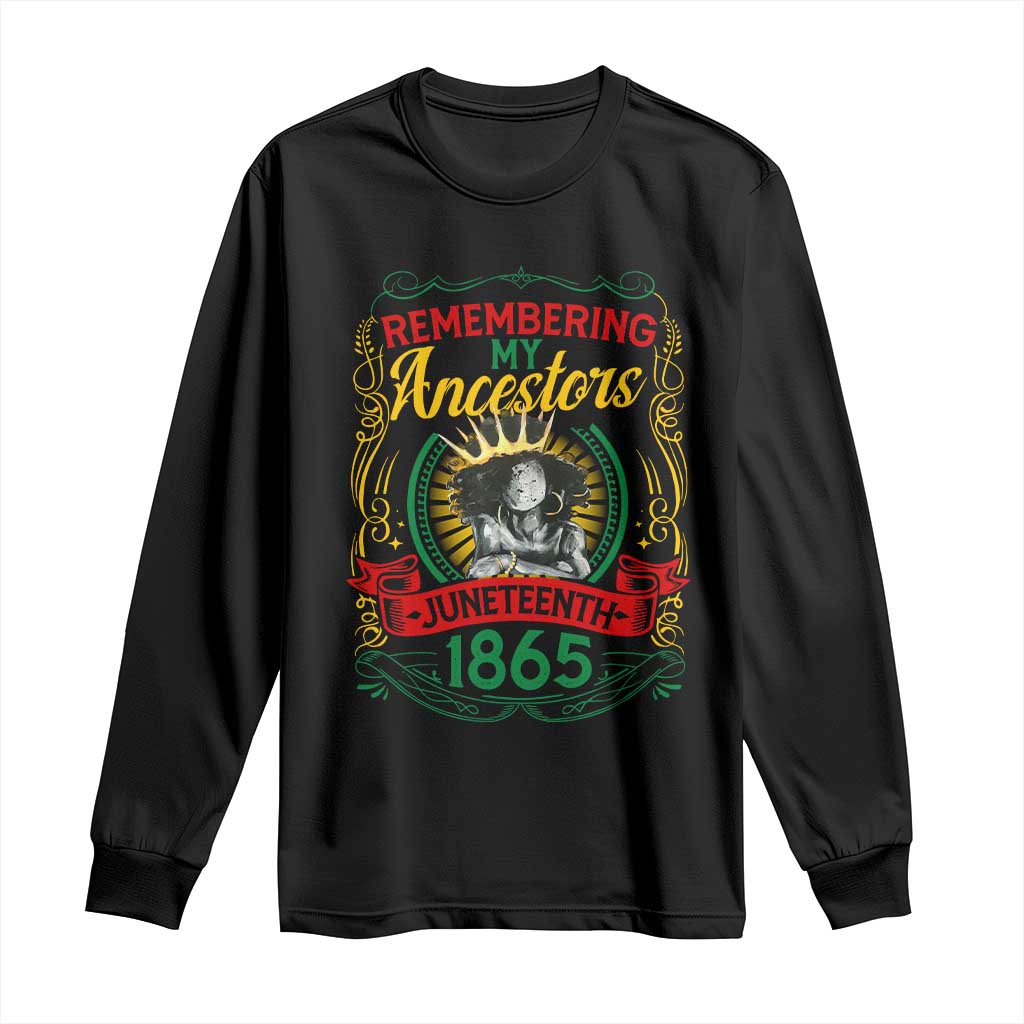 Black Women Pride Juneteenth Long Sleeve Shirt Remembering My Ancestors Melanin TS09 Black Print Your Wear