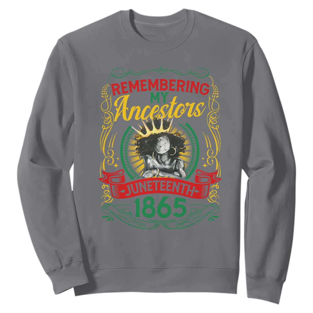 Juneteenth Sweatshirt Remembering My Ancestors Melanin Black Women TS09 Charcoal Print Your Wear