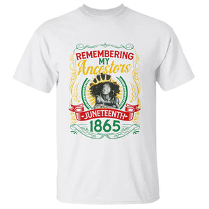 Juneteenth T Shirt Remembering My Ancestors Melanin Black Women TS09 White Print Your Wear