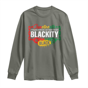 Black Pride Juneteenth Long Sleeve Shirt I'm Black Everyday But Today I'm Blackity Pride TS09 Military Green Print Your Wear