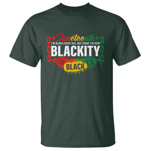 Juneteenth T Shirt I'm Black Everyday But Today I'm Blackity TS09 Dark Forest Green Print Your Wear