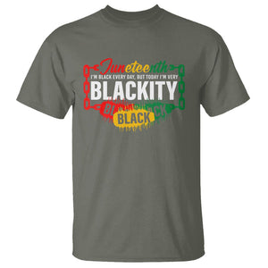 Juneteenth T Shirt I'm Black Everyday But Today I'm Blackity TS09 Military Green Print Your Wear