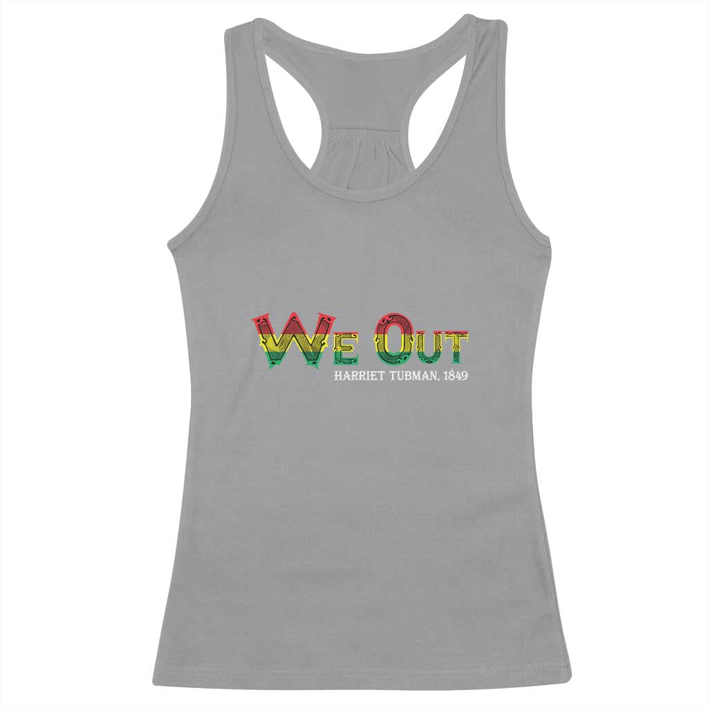 Juneteenth We Out Harriet Tubman Quotes Racerback Tank Top TS09 Sport Gray Print Your Wear