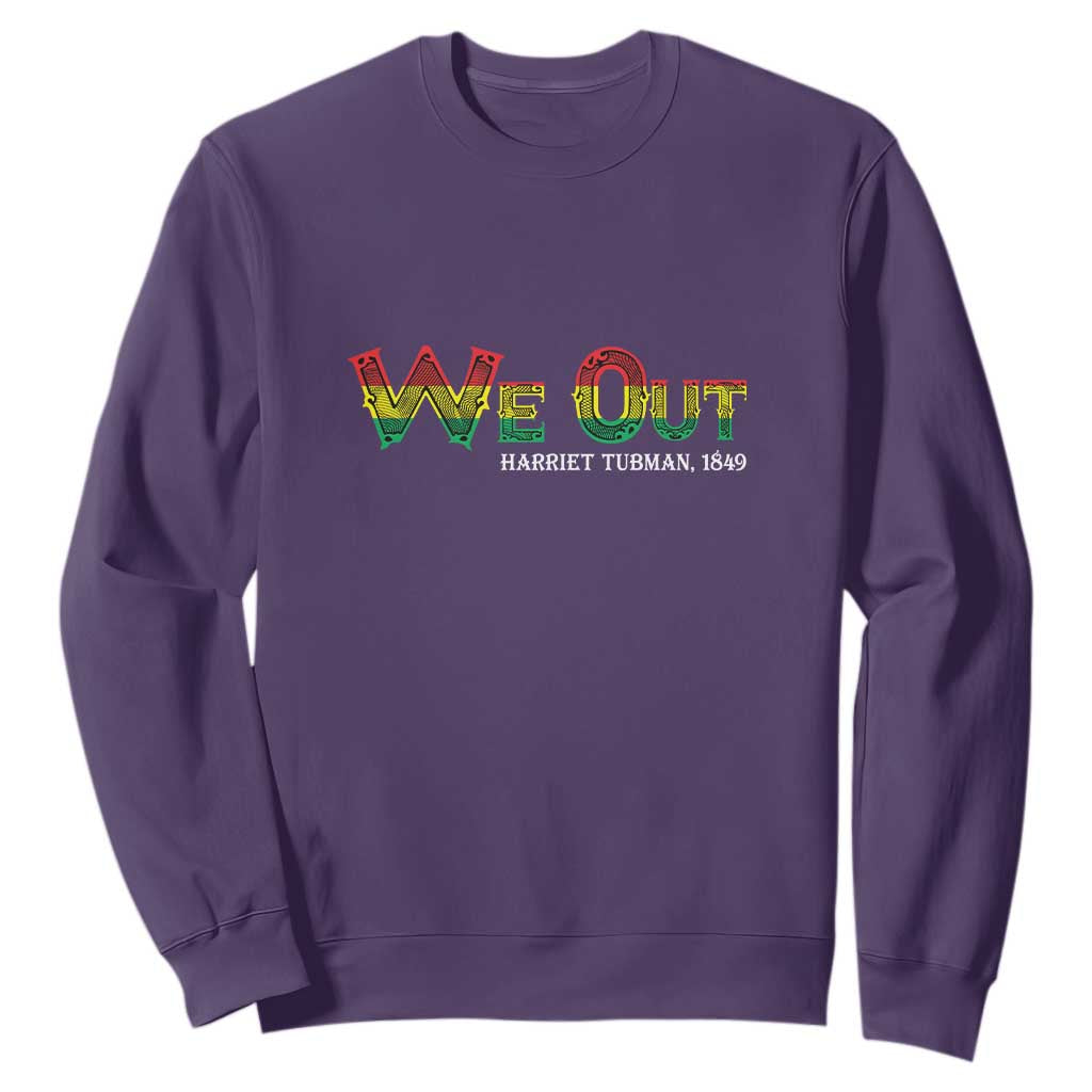 We Out Harriet Tubman Quotes Juneteenth Sweatshirt TS09 Purple Print Your Wear