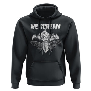 We Scream Funny Summer Cicada Hoodie TS09 Black Print Your Wear