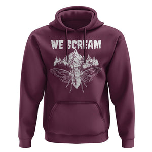 We Scream Funny Summer Cicada Hoodie TS09 Maroon Print Your Wear