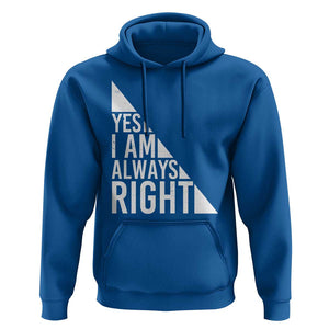 Funny Math Teacher Hoodie I Am Always Right TS09 Royal Blue Print Your Wear