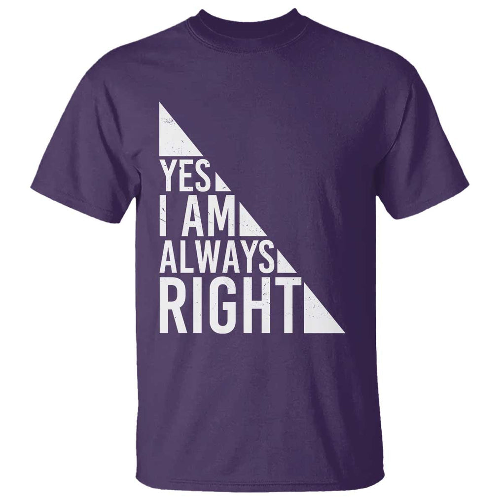 Funny Math Teacher T Shirt I Am Always Right TS09 Purple Print Your Wear
