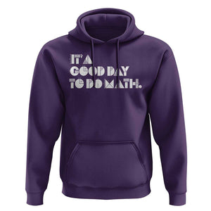 Math Teacher Hoodie It's A Good Day to Do Math TS09 Purple Print Your Wear