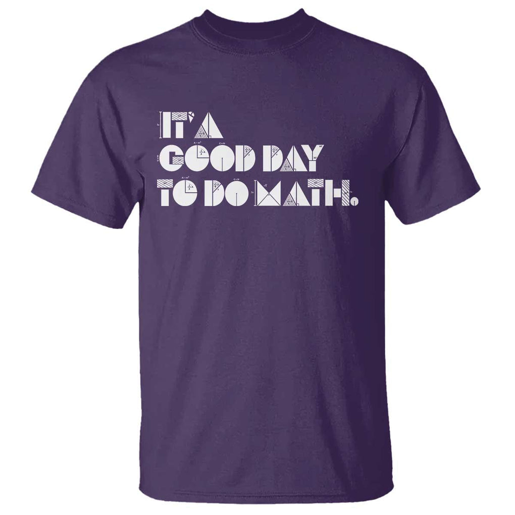 Math Teacher T Shirt It's A Good Day to Do Math TS09 Purple Print Your Wear