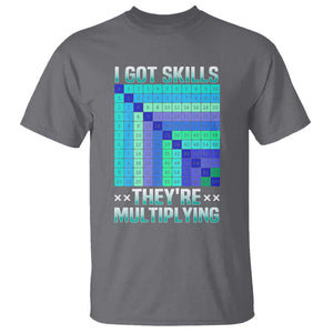 Math Lover T Shirt I Got Skills They're Multiplying TS09 Charcoal Print Your Wear