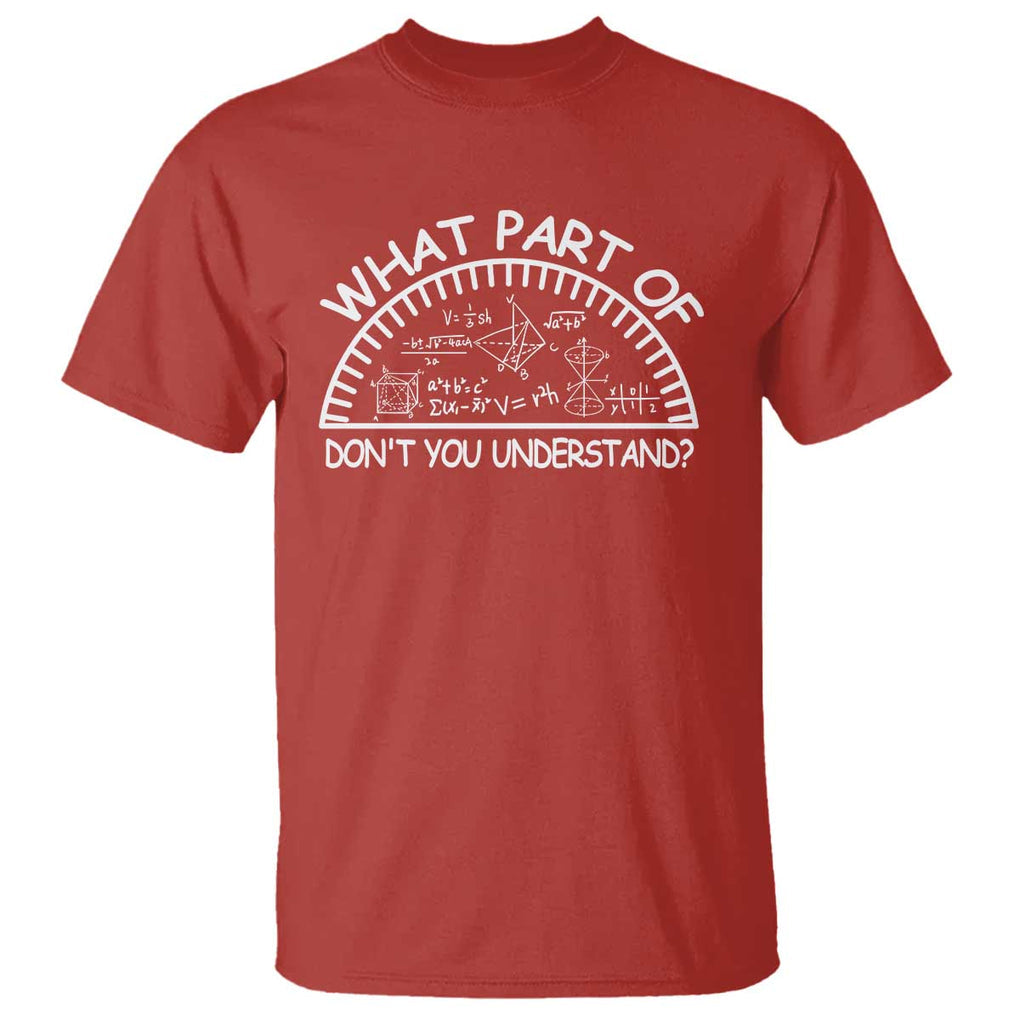 Funny Math Lover T Shirt What Part Of This Don't You Understand TS09 Red Print Your Wear