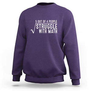 Funny 5 of 4 People Struggle With Math Sweatshirt TS09 Purple Print Your Wear