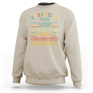 Funny Math Sweatshirt Dear Algebra Stop Asking Us To Find Your X TS09 Sand Print Your Wear