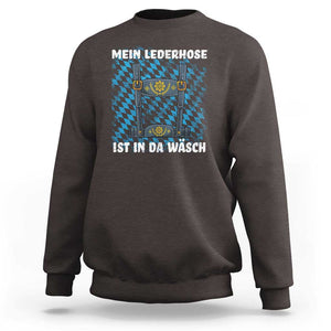 Oktoberfest Sweatshirt My Lederhosen Is In The Wash German Beer Festival TS09 Dark Chocolate Print Your Wear