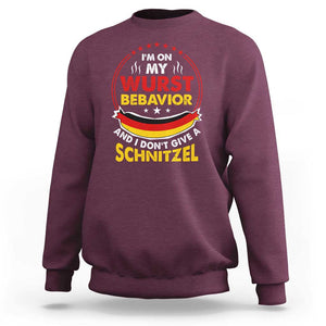 Oktoberfest Sweatshirt On My Wurst Behavior I Dont Give A Schnitzel German Beer TS09 Maroon Print Your Wear