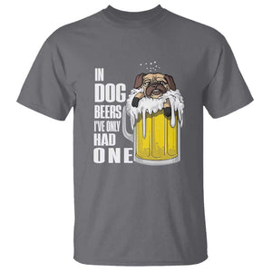 Funny Beer Lover T Shirt In Dog Beers I've Only Had One TS09 Charcoal Print Your Wear