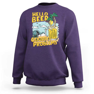 Funny Beer Lover Sweatshirt Hello Beer Goodbye Problems Beach Holiday TS09 Purple Print Your Wear