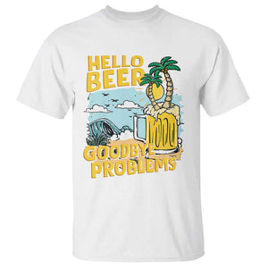 Funny Beer Lover T Shirt Hello Beer Goodbye Problems Beach Holiday TS09 White Print Your Wear