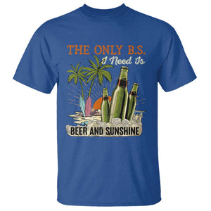 Funny Beer Lover T Shirt The Only B.S. I Need Is Beer And Sunshine TS09 Royal Blue Print Your Wear