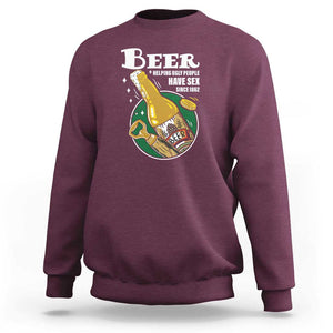 Funny Beer Lover Sweatshirt Beer Helping Ugly People Have Sex Since 1862 TS09 Maroon Print Your Wear