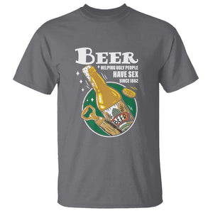 Funny Beer Lover T Shirt Beer Helping Ugly People Have Sex Since 1862 TS09 Charcoal Print Your Wear