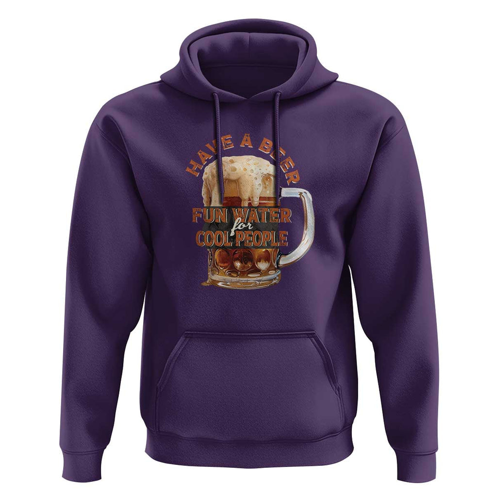 Funny Beer Lover Hoodie Fun Water For Cool People TS09 Purple Print Your Wear