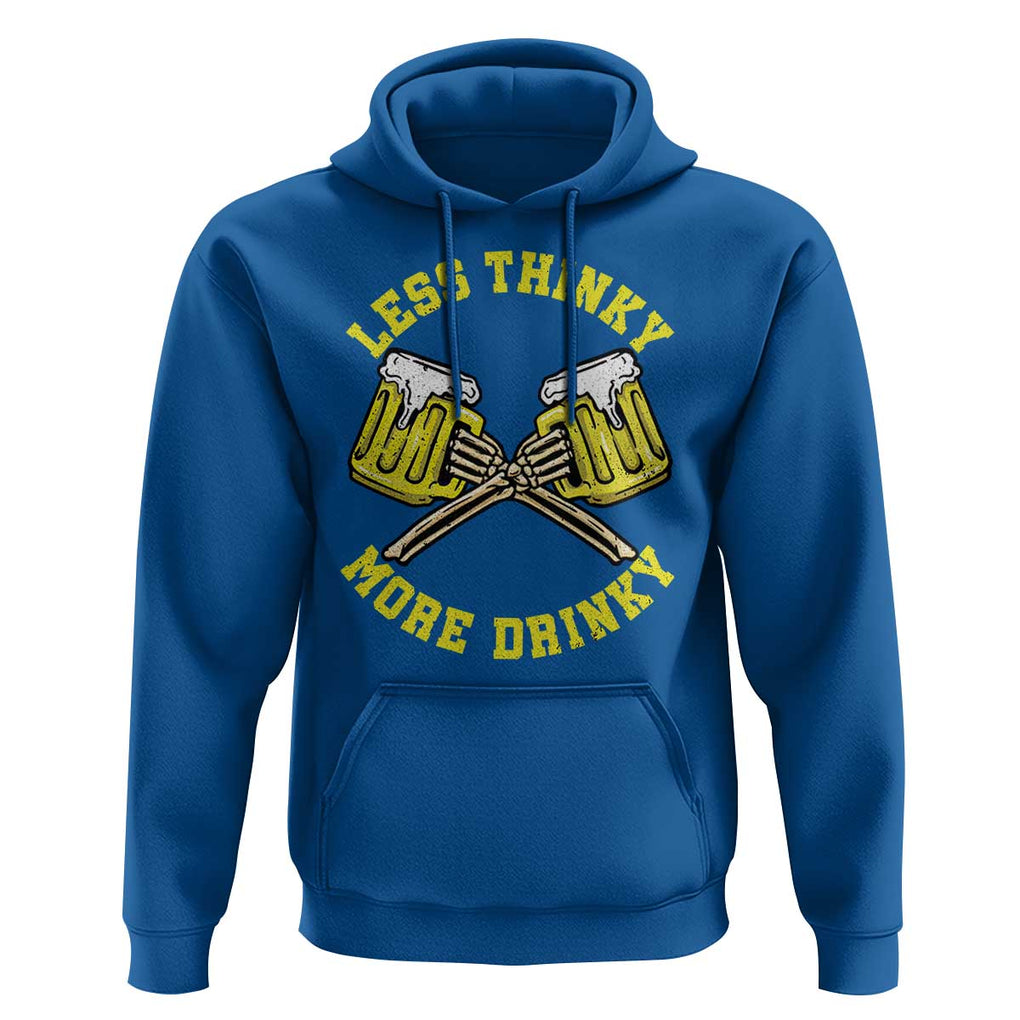 Funny Beer Lover Hoodie Less Thinky More Drinky Skeleton TS09 Royal Blue Print Your Wear