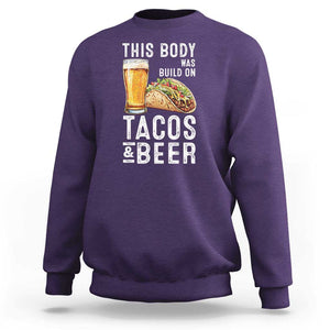 Funny Beer Lover Sweatshirt This Body Was Built On Tacos and Beer TS09 Purple Print Your Wear