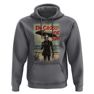 Funny Vampire Hoodie Ew Gross The Sun Sunny Beach Trip Halloween TS09 Charcoal Print Your Wear